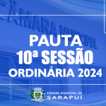PAUTA DA 10ª SESSÃO ORDINÁRIA DE 2024